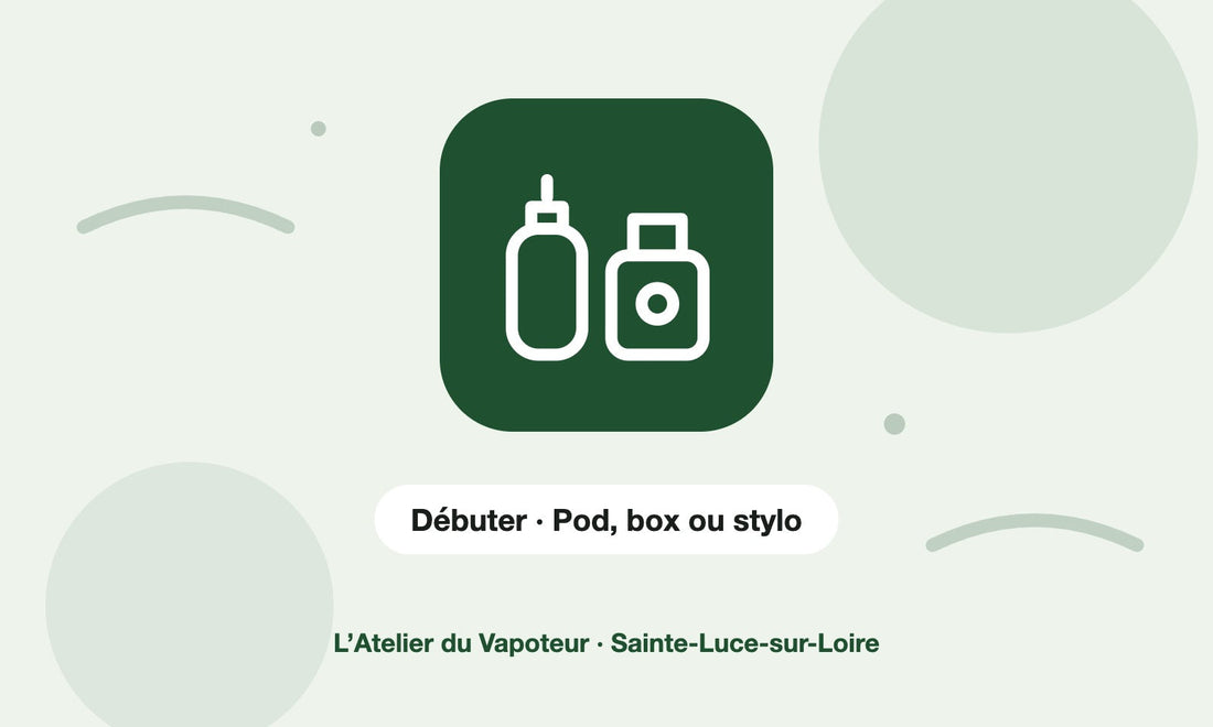Pictogramme Débuter · Pod, box ou stylo – L’Atelier du Vapoteur