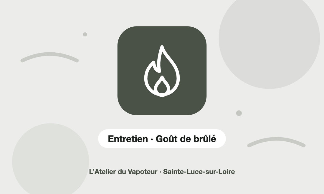 Pictogramme Entretien · Goût de brûlé – L’Atelier du Vapoteur