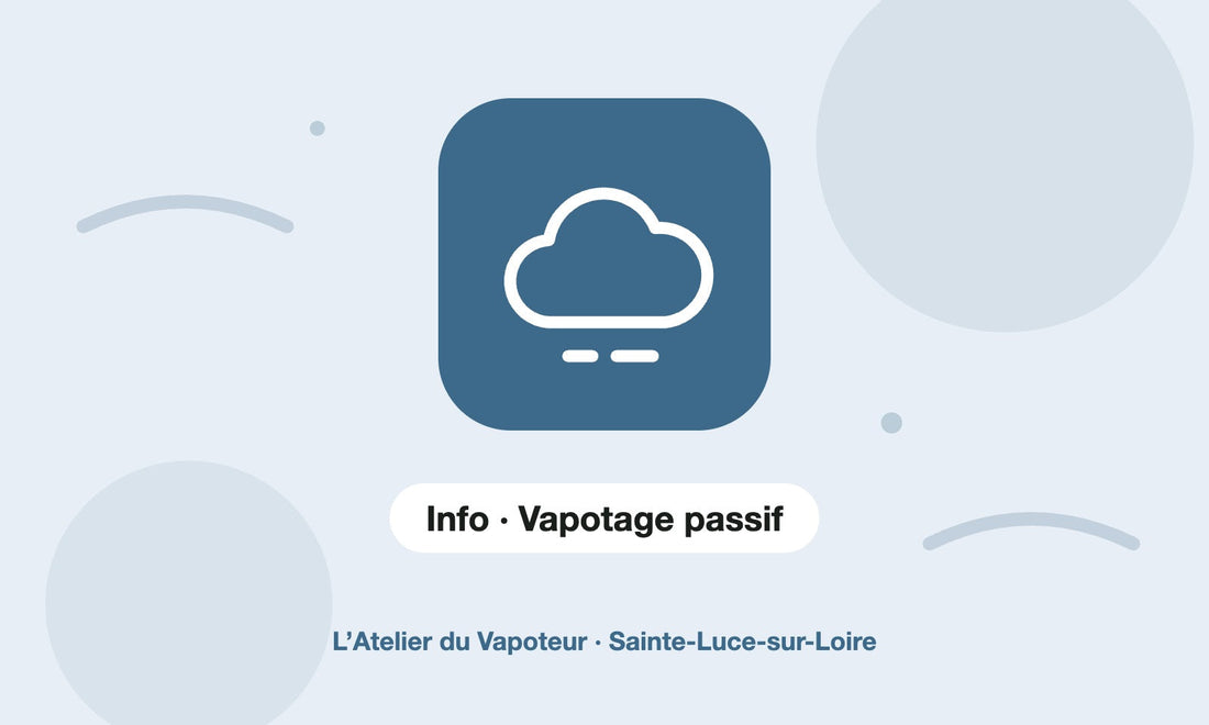 Pictogramme Info · Vapotage passif – L’Atelier du Vapoteur