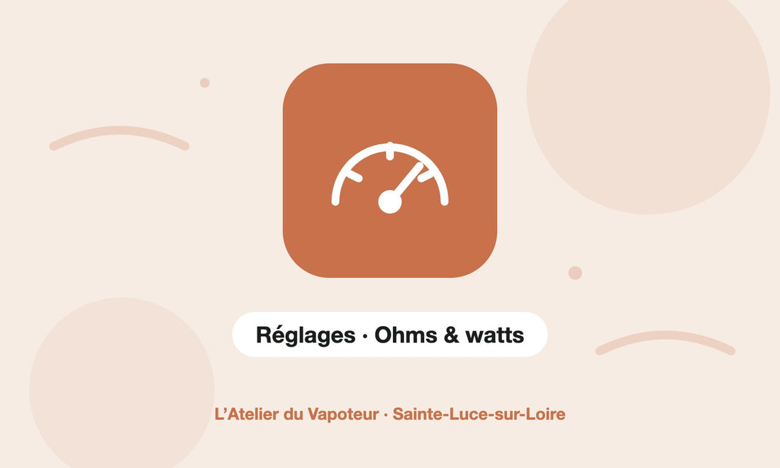 Pictogramme Réglages · Ohms & watts – L’Atelier du Vapoteur