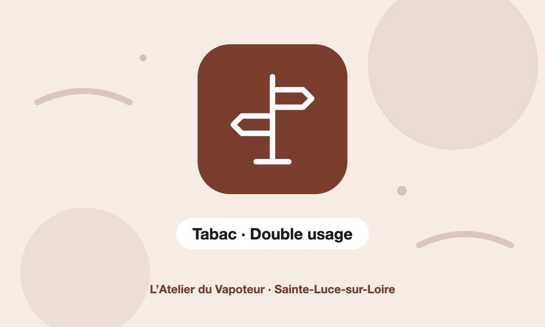 Pictogramme Tabac · Double usage – L’Atelier du Vapoteur